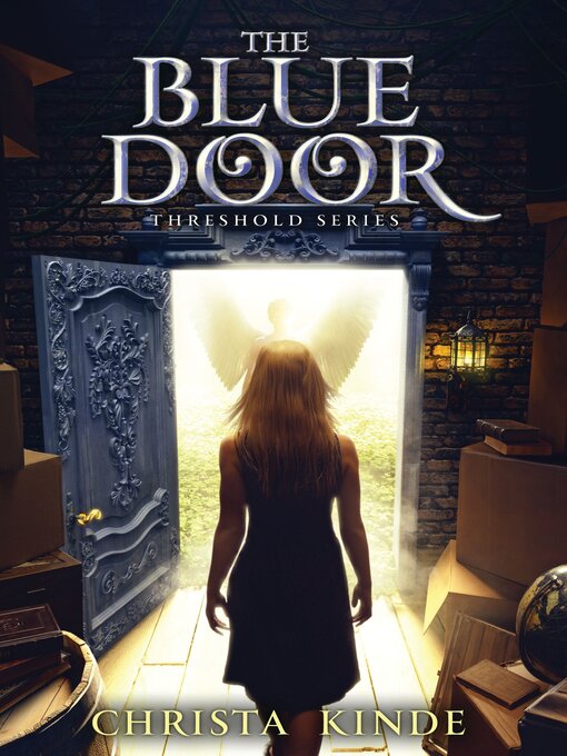 Title details for The Blue Door by Christa J. Kinde - Available